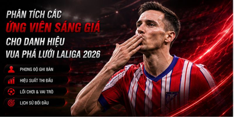 Phân tích các ứng cử viên sáng giá